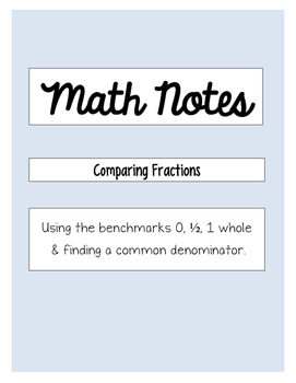 Preview of Comparing Fractions Notes:  Using benchmarks & finding a common denominator