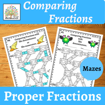 Preview of  Comparing Fractions Proper fractions Mazes