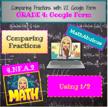 Preview of Comparing Fractions with 1/2 Google Form