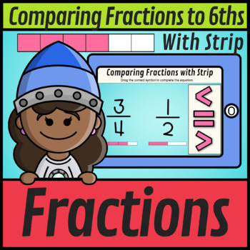 Preview of Comparing Fractions with Strip to 6ths | Digital Boom Cards Distance Learning