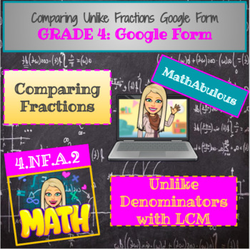 Preview of Comparing Fractions with Unlike Denominators Google Form