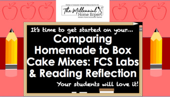 Preview of Comparing Homemade to Cake Mixes: FCS Labs & Reading Reflection (ANSWER KEY)