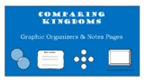 Comparing Kingdoms Graphic Organizers and Notes Pages