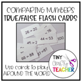 Comparing Numbers - TRUE/FALSE Flash Cards
