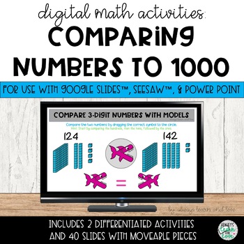 Preview of Comparing 3 Digit Numbers to 1000 Digital Math for Seesaw™ & Google Slides™