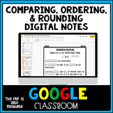 Comparing, Ordering, Rounding Decimals Digital Notes/Practice Distance Learning
