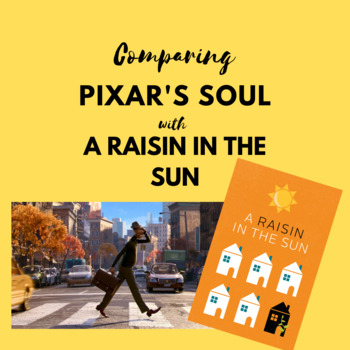 Preview of Comparing Pixar's Soul to A Raisin in the Sun