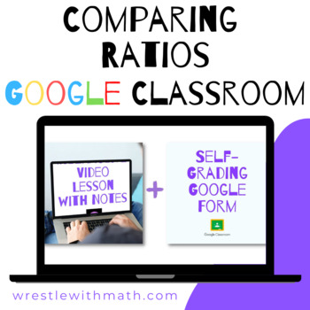 Preview of Comparing Ratios - (Google Form & Video Lesson!)