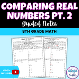Comparing Real Numbers Part 2 Guided Notes Lesson