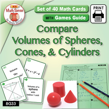 Preview of Comparing Volumes of Spheres, Cones, & Cylinders: 40 Math Cards with Games 8G33