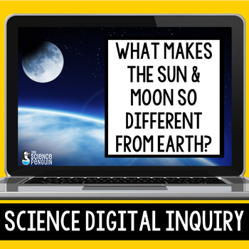 Preview of Comparing the Earth, Moon, and Sun Digital Inquiry Resource
