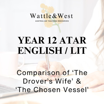 Preview of Comparison of 'The Drover's Wife' & 'The Chosen Vessel'