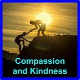 Compassion and Kindness: PowerPoint Lesson, Video Links, A