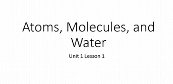 Preview of Preview of Complete Biology Lesson: Unit 1 Lesson 1 Properties of Water
