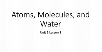 Preview of Complete Biology Lesson: Unit 1 Lesson 1 Properties of Water