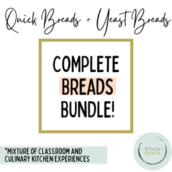 Preview of Complete Breads Bundle - Quick & Yeast Breads Units