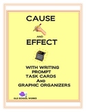 Cause and Effect with Writing Prompt Task Cards and Graphi