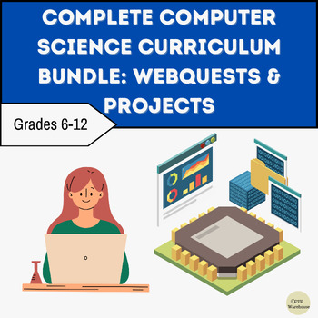 Preview of Complete Computer Science Curriculum Bundle: WebQuests & Projects