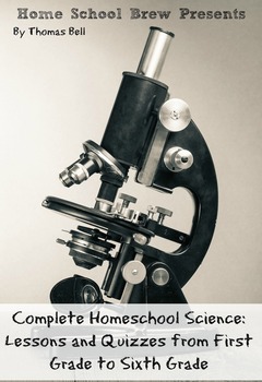 Preview of Complete Homeschool Science: First Grade to Sixth Grade