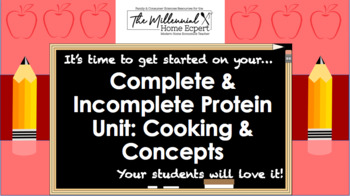 Preview of Complete & Incomplete Protein Unit: Cooking & Concepts (FCS)(10 Day Unit)