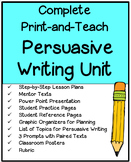 Complete Print-and-Teach Persuasive Writing Unit