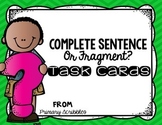 Complete Sentence or Sentence Fragment Task Cards