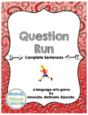 Complete Sentences: Question Run Game