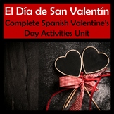 Complete Spanish Valentine's Day Unit Bundle / El Dia de S