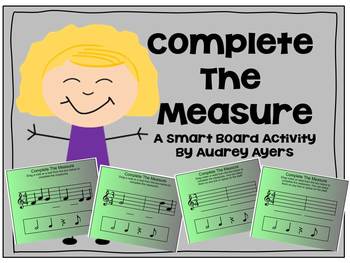 Preview of Complete The Measure --Smart Board Activity-- Time Signature, Music Notes