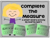 Complete The Measure --Smart Board Activity-- Time Signatu