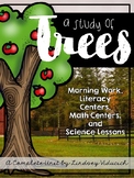 Complete Trees Unit - Science Lessons, Literacy Centers, W