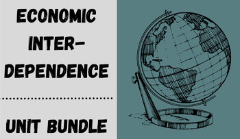 Preview of Complete Unit Bundle Economic Interdependence in World Geography