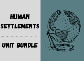 Preview of Complete Unit Human Settlements Lecture, Videos, Worksheets, Project, and Test