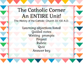 Complete Unit: The History of the Catholic Church: 33-100A.D.