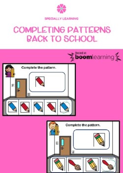Preview of Completing Patterns Back to School Theme - Boom Cards