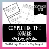 Completing the Square: Vertex Form Quadratics Scavenger Hunt