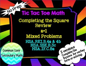 Preview of Completing the Square a=1 Mixed Problems: T3 Tic Tac Toe Math Review