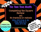 Completing the Square a=1, No fractions or radicals: T3 Tic Tac Toe Math