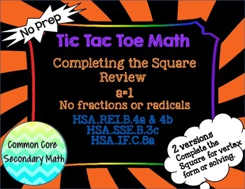 Preview of Completing the Square a=1, No fractions or radicals: T3 Tic Tac Toe Math