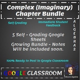 Complex (Imaginary) Numbers - Chapter Bundle - Google Clas