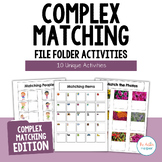 Complex Matching File Folder Activities