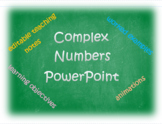Complex Numbers (Algebra 2 and PreCalculus) PowerPoint Pack