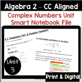 Complex Numbers Unit - Algebra 2 (Editable Smart Notebook)