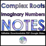 Complex Roots, Imaginary Numbers, Conjugates, & Operations Notes