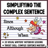 Complex Sentences Simplified: 20 Mini-Lessons