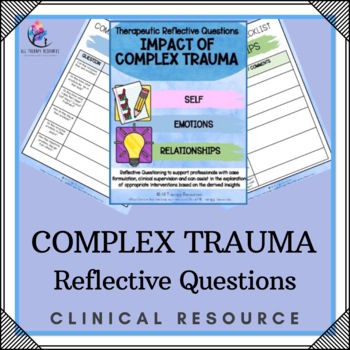 Preview of Complex Trauma Questions - Counseling Intake Tool - Self Emotions Relationships