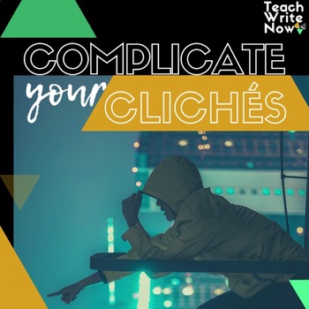 Preview of Complicate Your Clichés: Creative Writing Bundle | Mentor Text from Tommy Orange