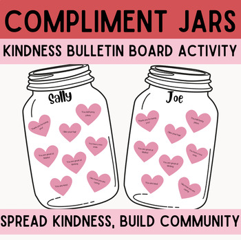 Preview of Compliment Jars Bulletin Board | Valentines Day Classroom Community | Elementary