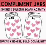 Compliment Jars Bulletin Board | Valentines Day Classroom 