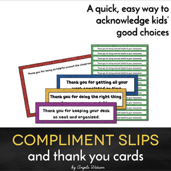 Preview of Compliment Slips/Thank You Cards from Teacher: an easy way to acknowledge kids